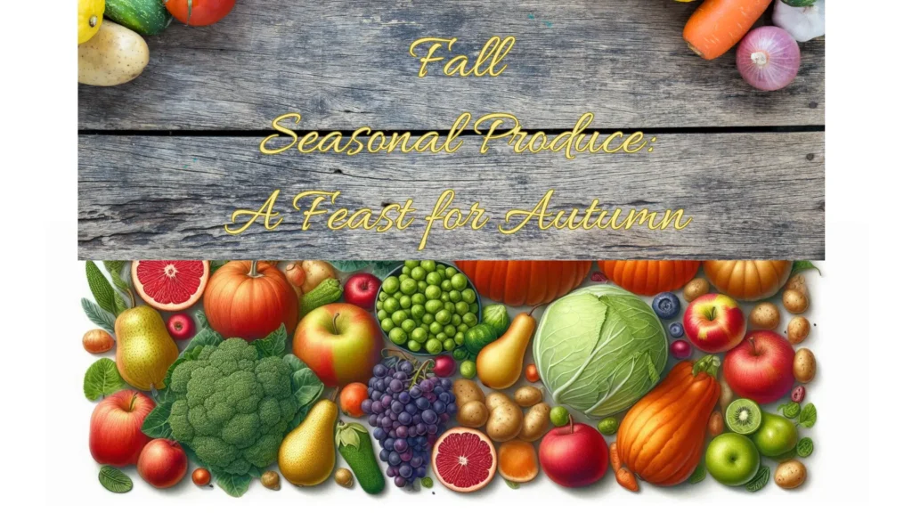 Fall Fruits And Vegetables In Season